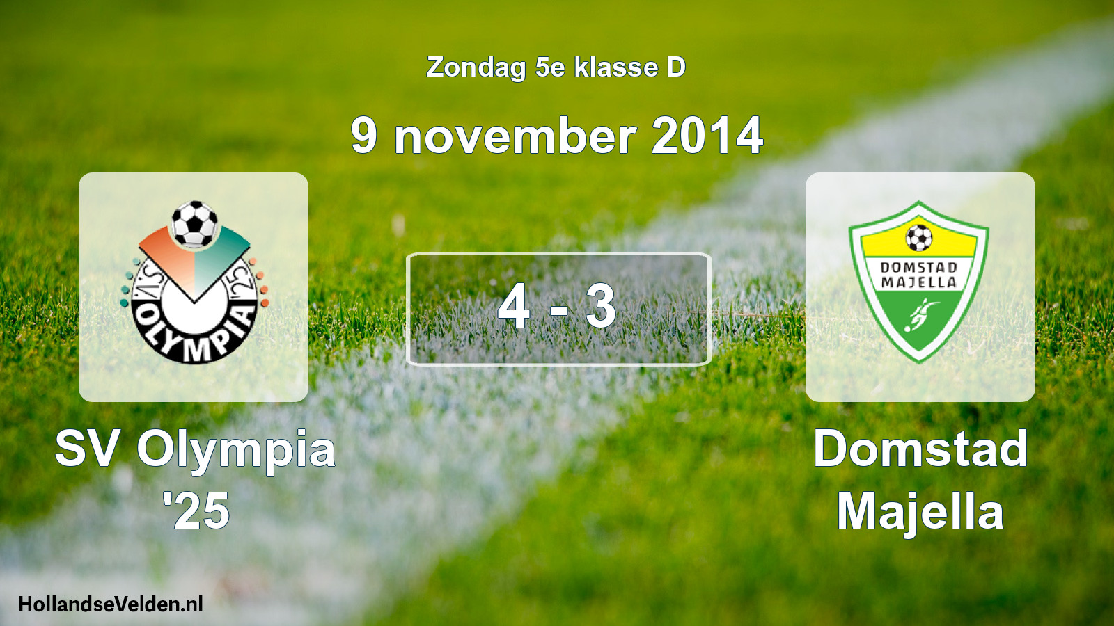 Total number of matches played: SV Olympia '25 - Domstad Majella 4 - 3 (9 November 2014)