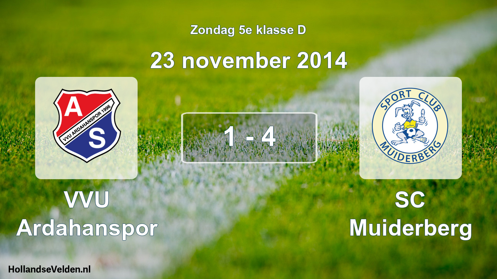 Total number of matches played: VVU Ardahanspor - SC Muiderberg 1 - 4 (23 November 2014)