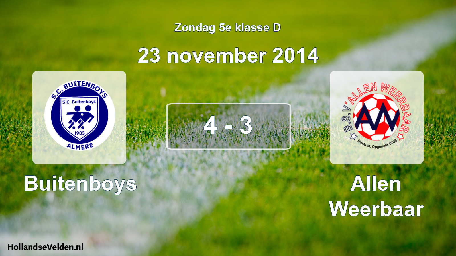 Total number of matches played: Buitenboys - Allen Weerbaar 4 - 3 (23 November 2014)