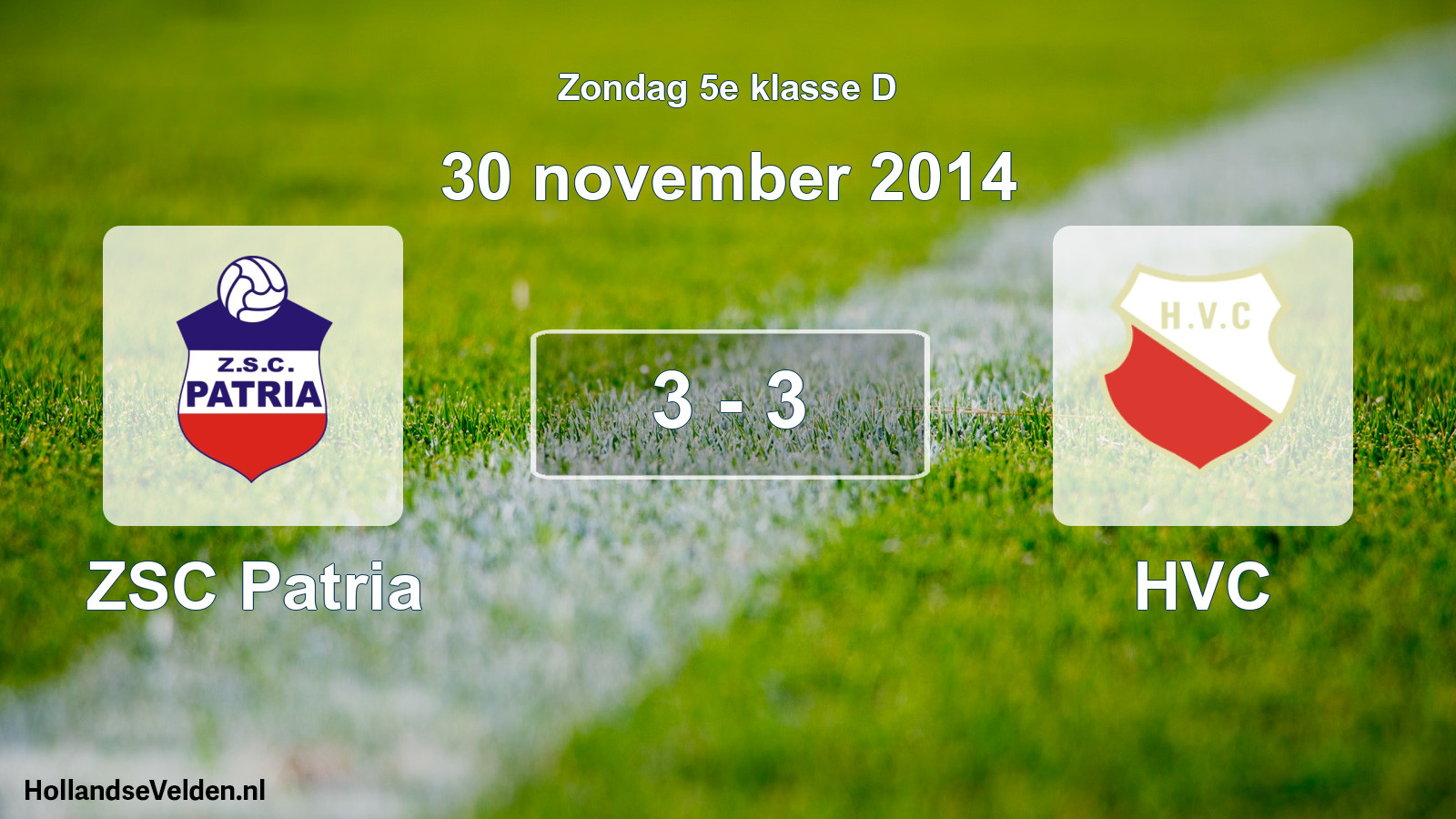 Total number of matches played: ZSC Patria - HVC 3 - 3 (30 November 2014)