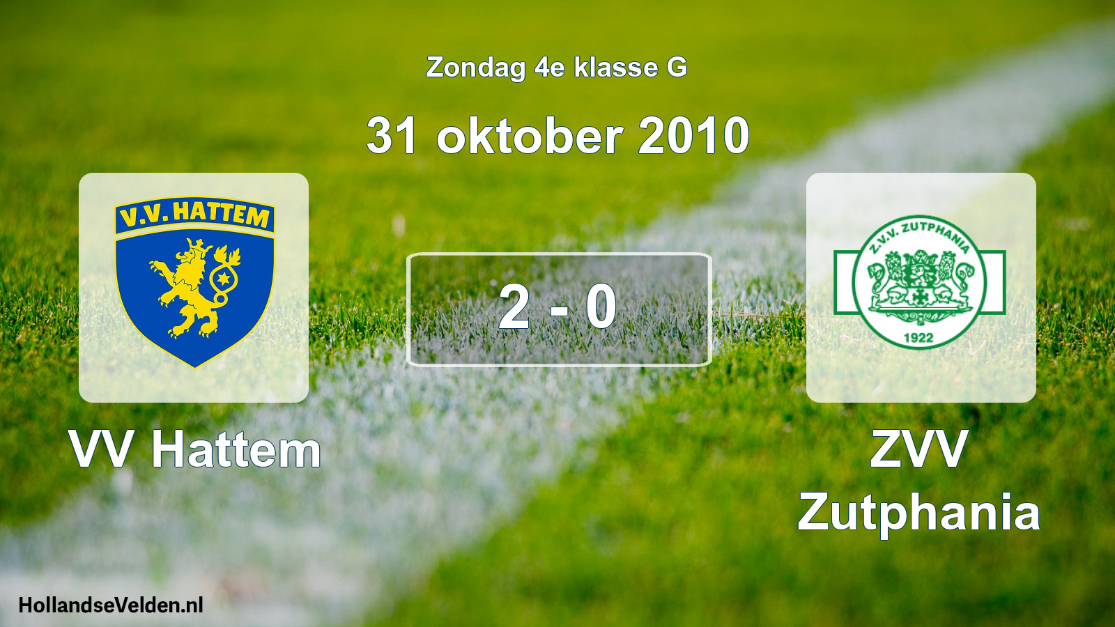 Total number of matches played: VV Hattem - Zutphania 2 - 0 (31 October 2010)