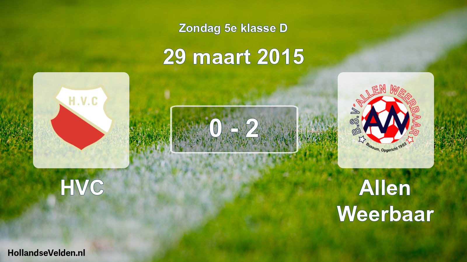 Total number of matches played: HVC - Allen Weerbaar 0 - 2 (29 March 2015)
