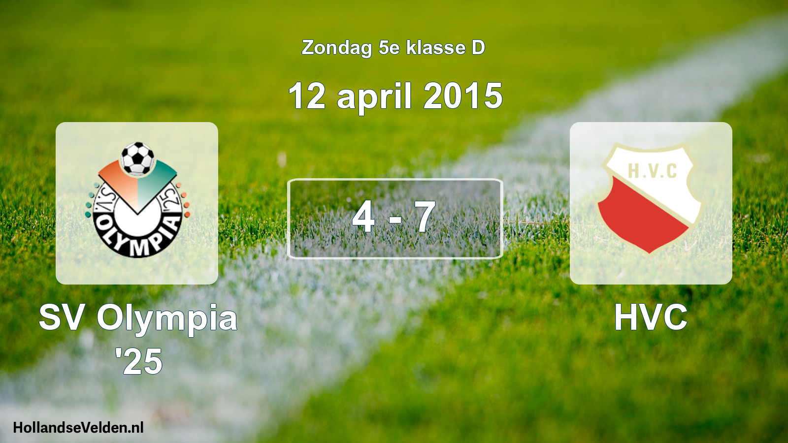Total number of matches played: SV Olympia '25 - HVC 4 - 7 (12 April 2015)