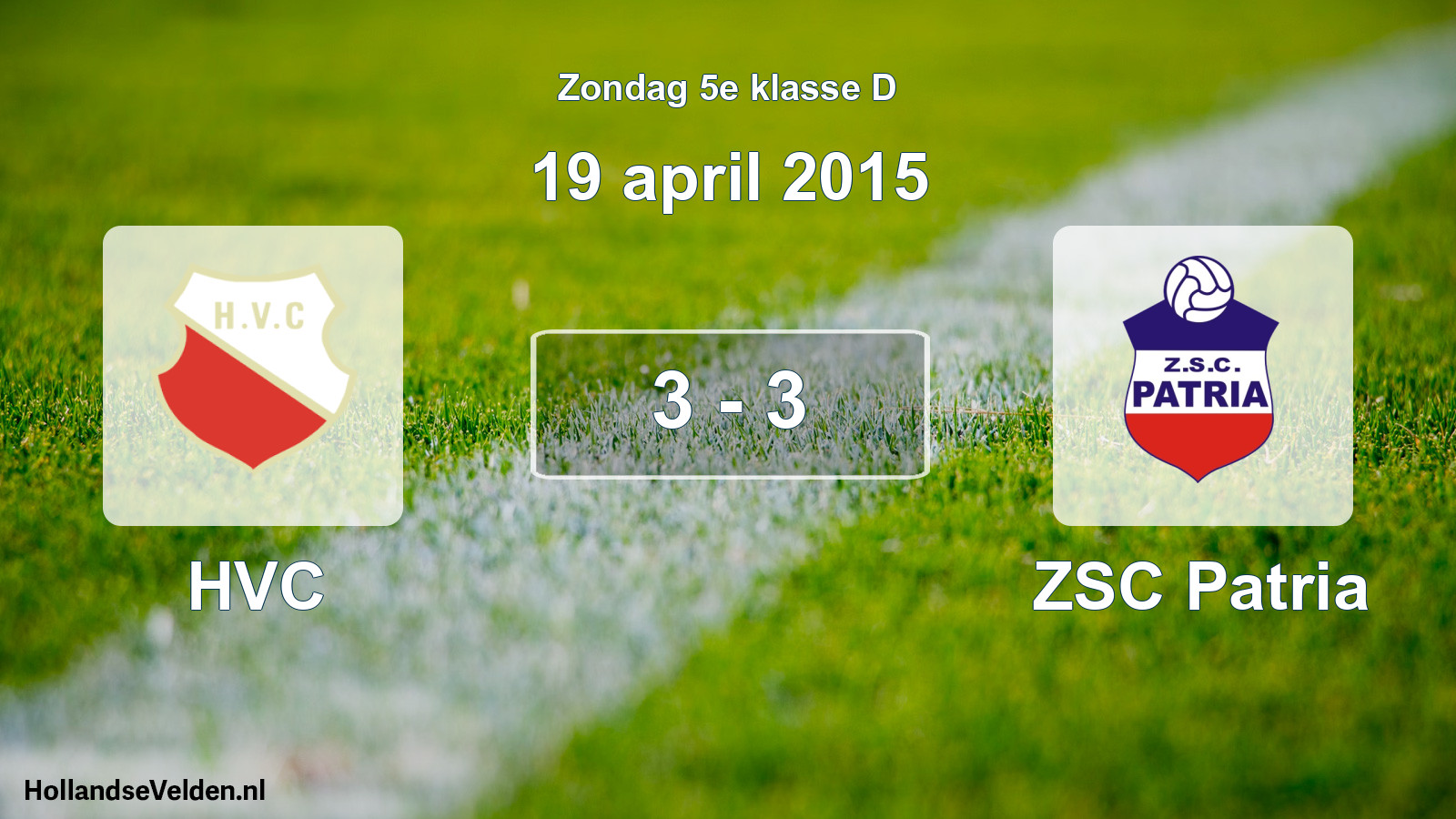 Total number of matches played: HVC - ZSC Patria 3 - 3 (19 April 2015)