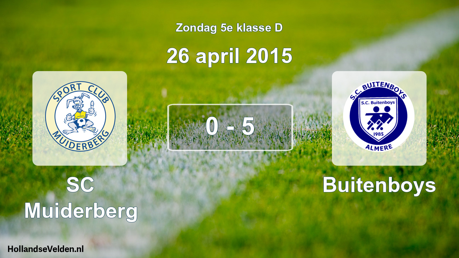 Total number of matches played: SC Muiderberg - Buitenboys 0 - 5 (26 April 2015)
