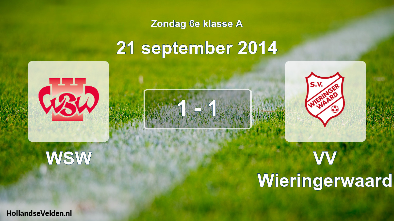Total number of matches played: WSW - VV Wieringerwaard 1 - 1 (21 September 2014)
