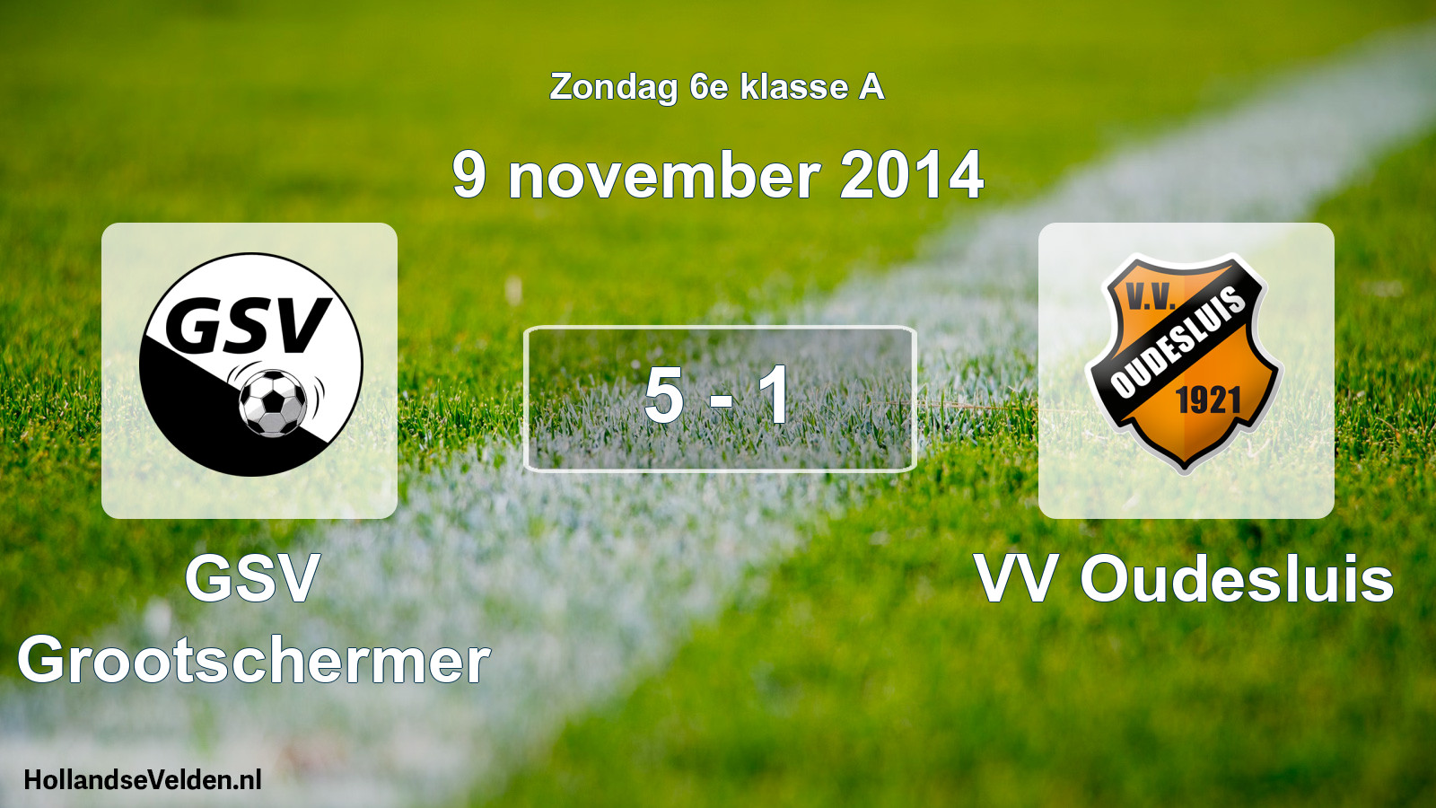 Total number of matches played: GSV Grootschermer - VV Oudesluis 5 - 1 (9 November 2014)