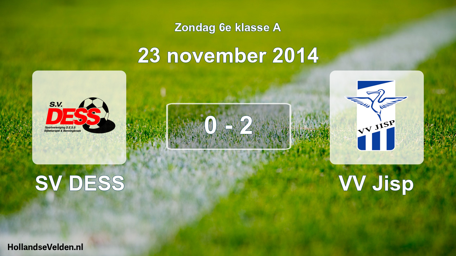 Total number of matches played: SV DESS - VV Jisp 0 - 2 (23 November 2014)