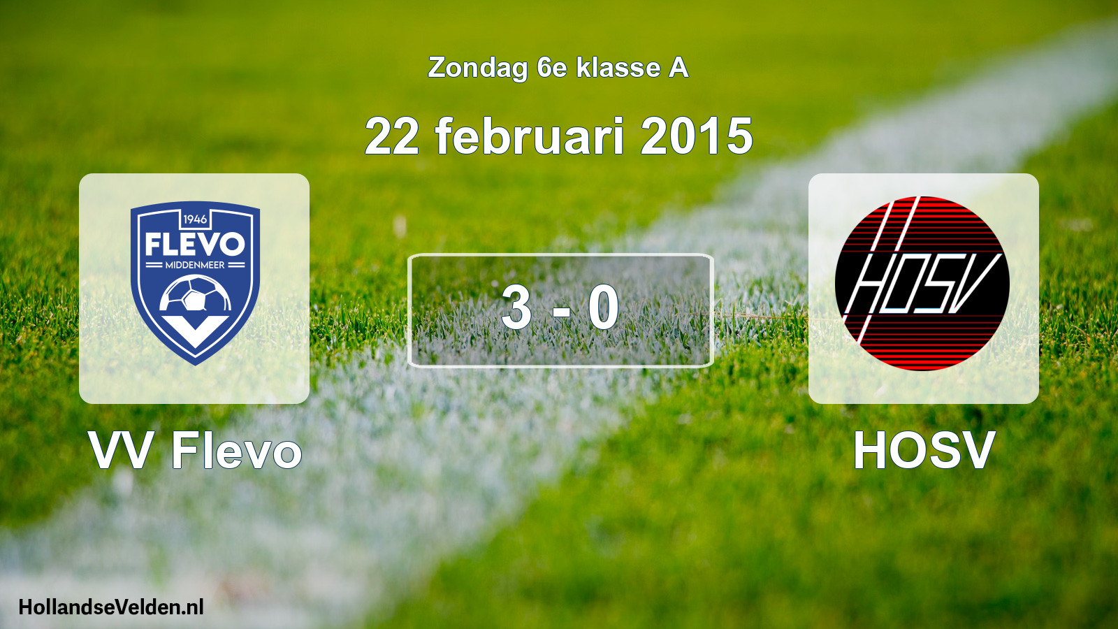 Total number of matches played: VV Flevo - HOSV 3 - 0 (22 February 2015)