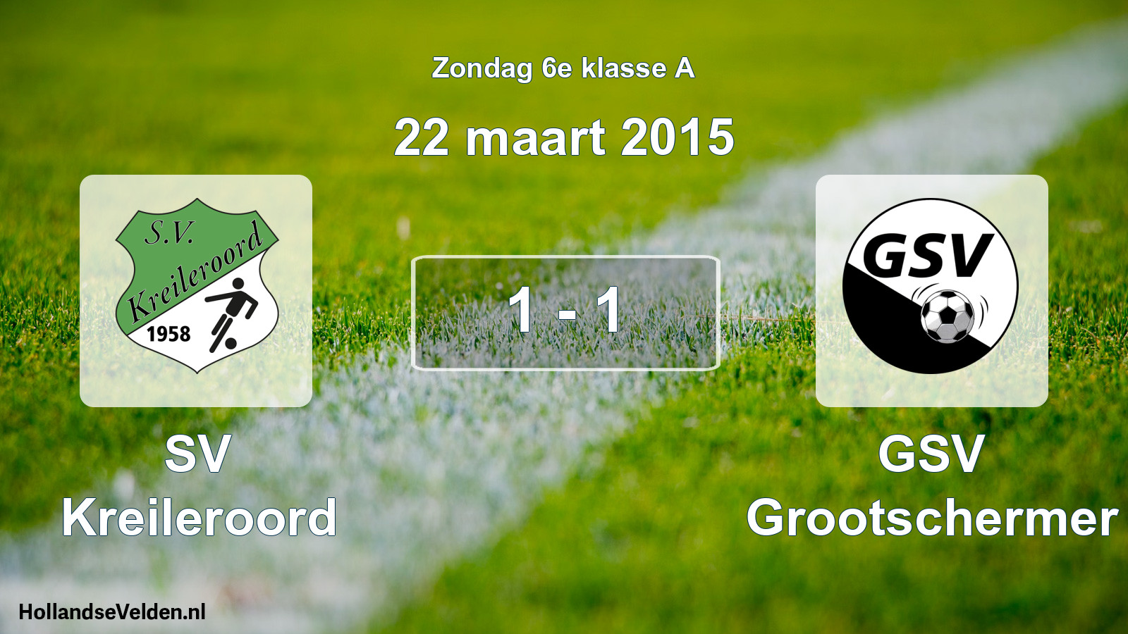 Total number of matches played: SV Kreileroord - GSV Grootschermer 1 - 1 (22 March 2015)
