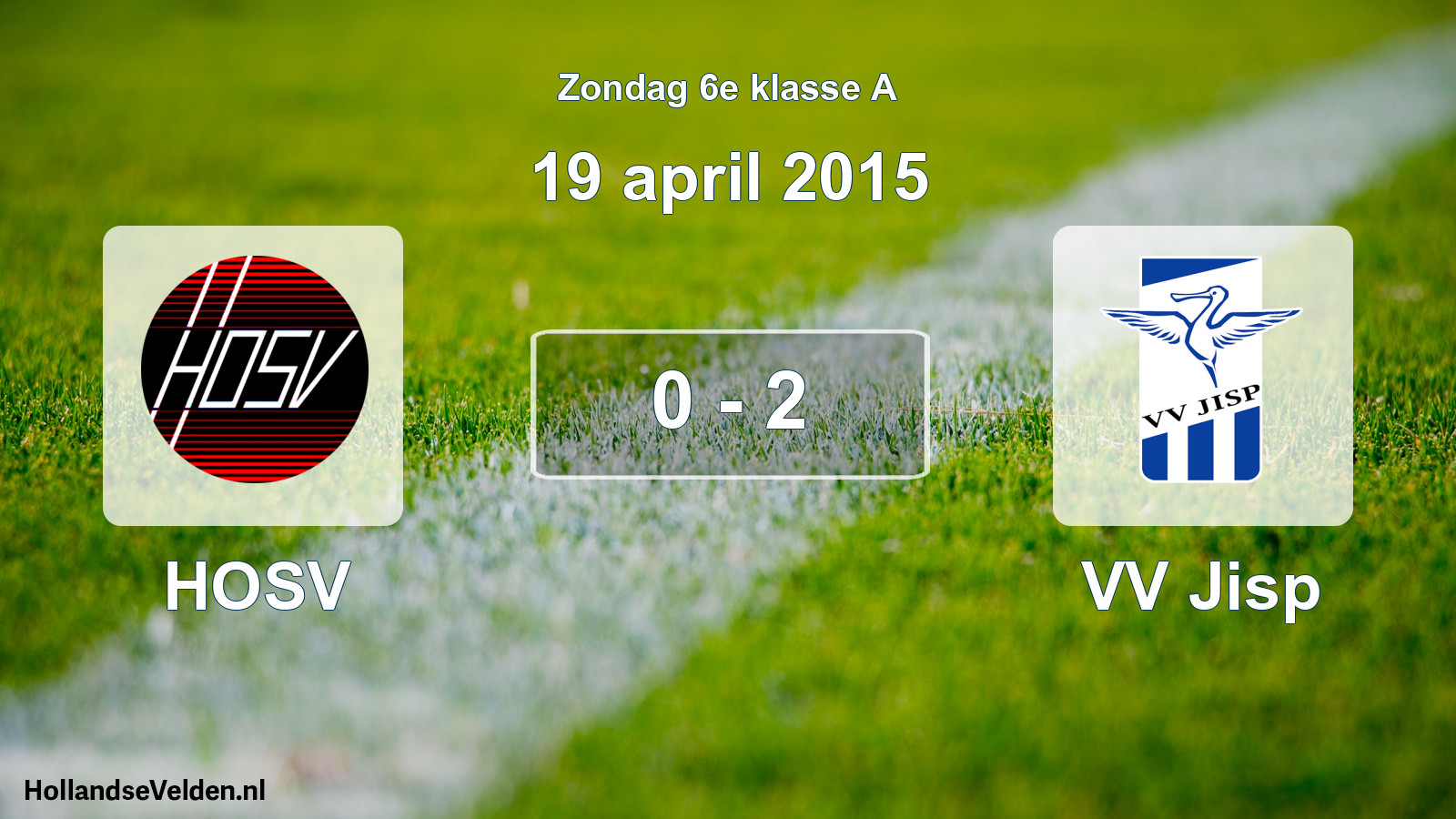 Total number of matches played: HOSV - VV Jisp 0 - 2 (19 April 2015)