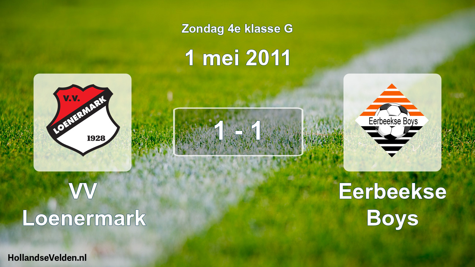 Total number of matches played: VV Loenermark - Eerbeekse Boys 1 - 1 (1 May 2011)