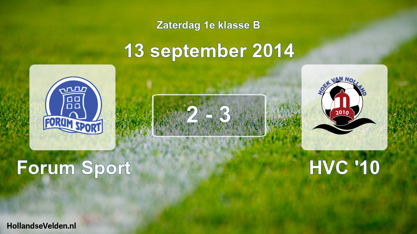 Total number of matches played: Forum Sport - HVC '10 2 - 3 (13 September 2014)