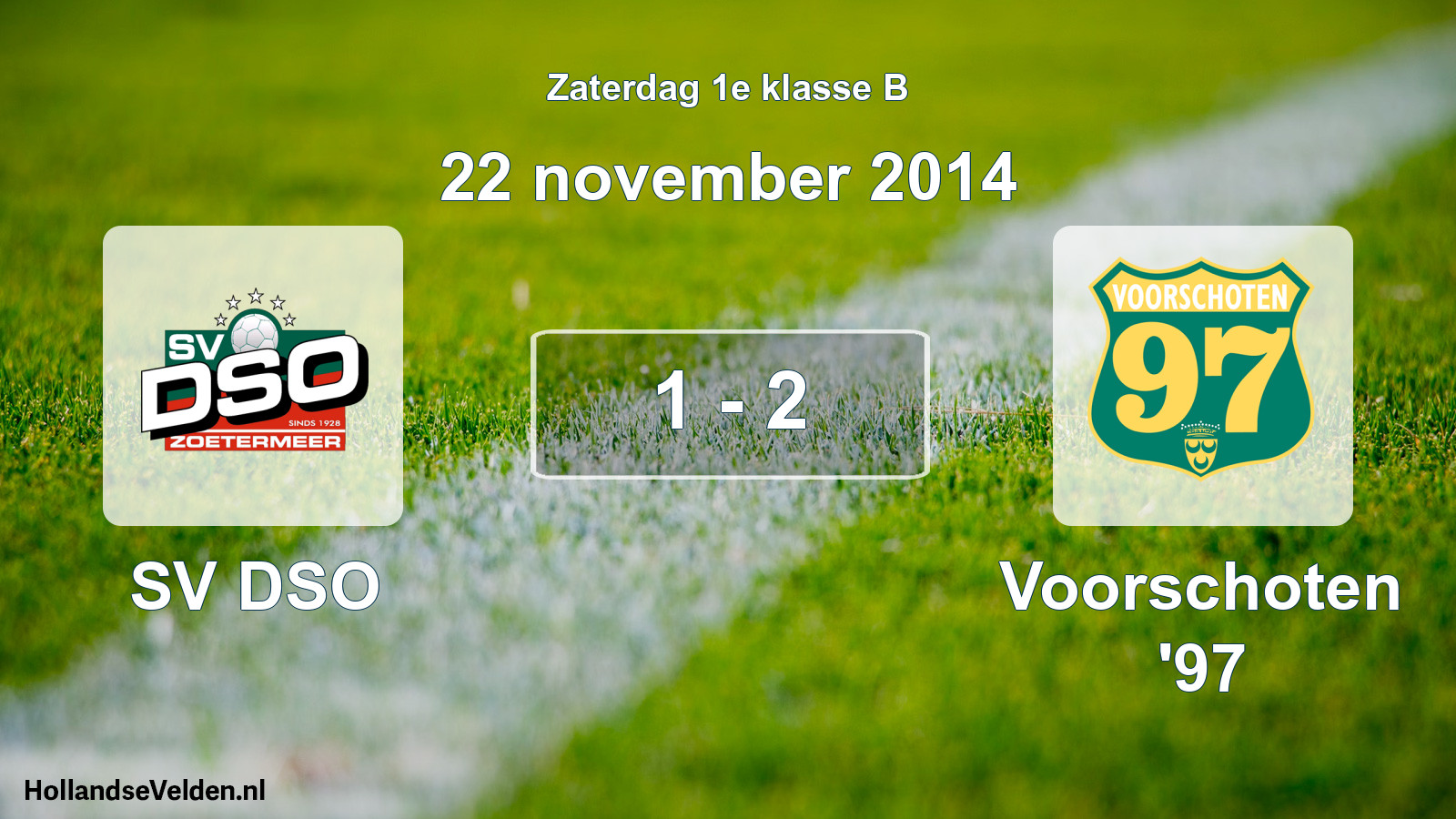 Total number of matches played: SV DSO - Voorschoten '97 1 - 2 (22 November 2014)