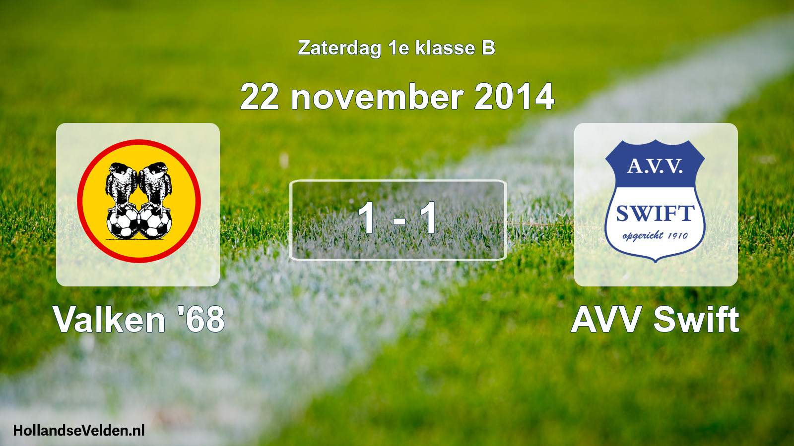 Total number of matches played: Valken '68 - AVV Swift 1 - 1 (22 November 2014)