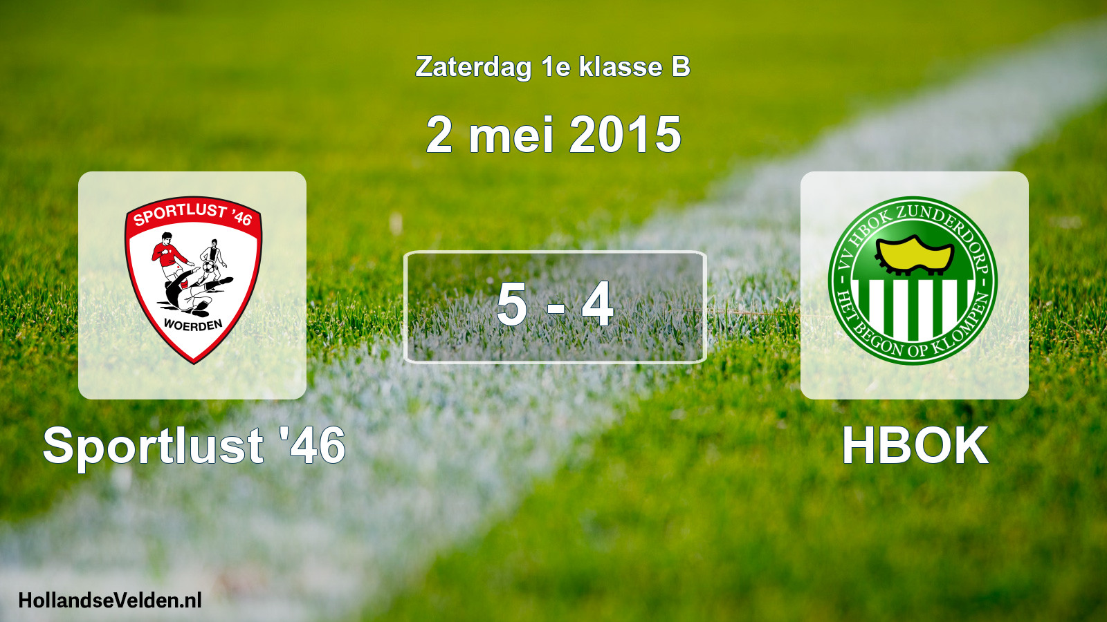 Total number of matches played: Sportlust '46 - HBOK 5 - 4 (2 May 2015)