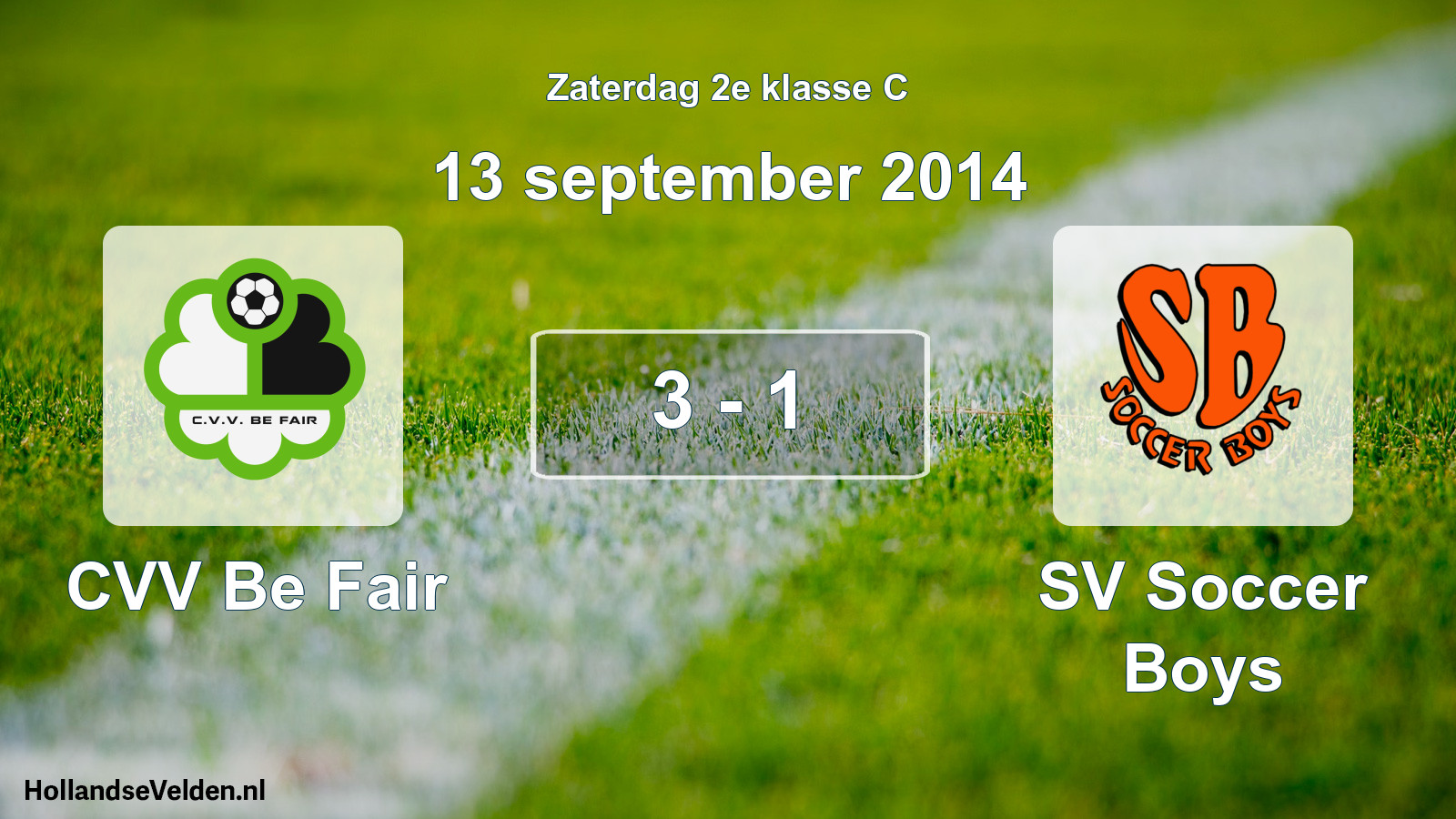Total number of matches played: CVV Be Fair - SV Soccer Boys 3 - 1 (13 September 2014)