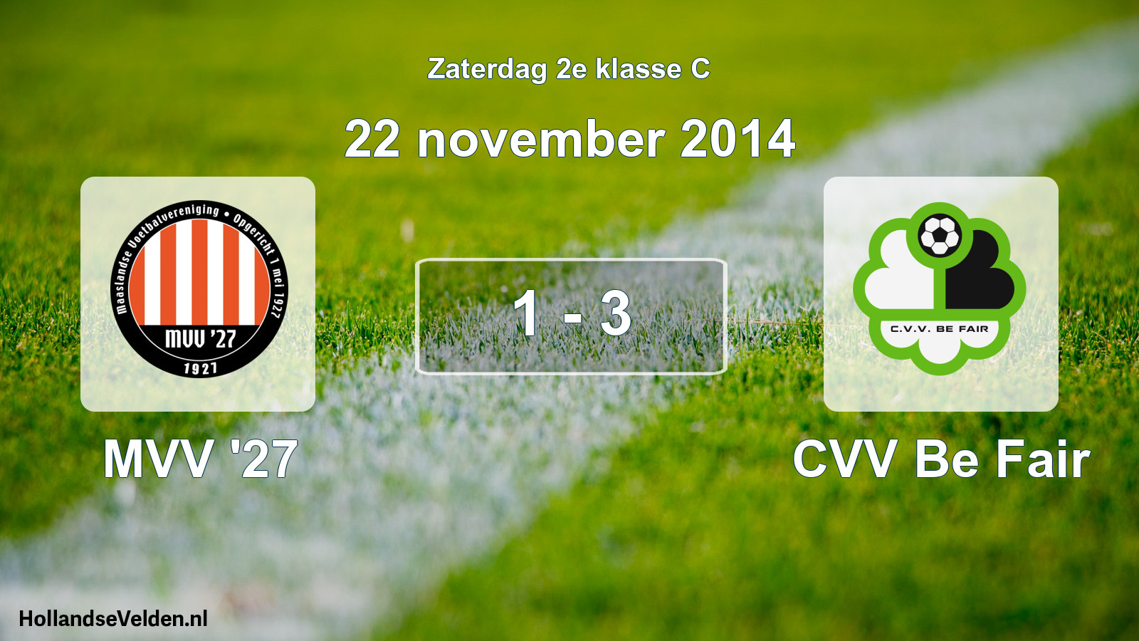 Total number of matches played: MVV '27 - CVV Be Fair 1 - 3 (22 November 2014)