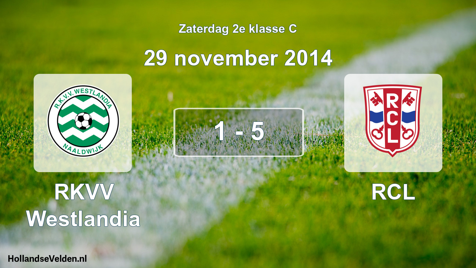 Total number of matches played: RKVV Westlandia - RCL 1 - 5 (29 November 2014)