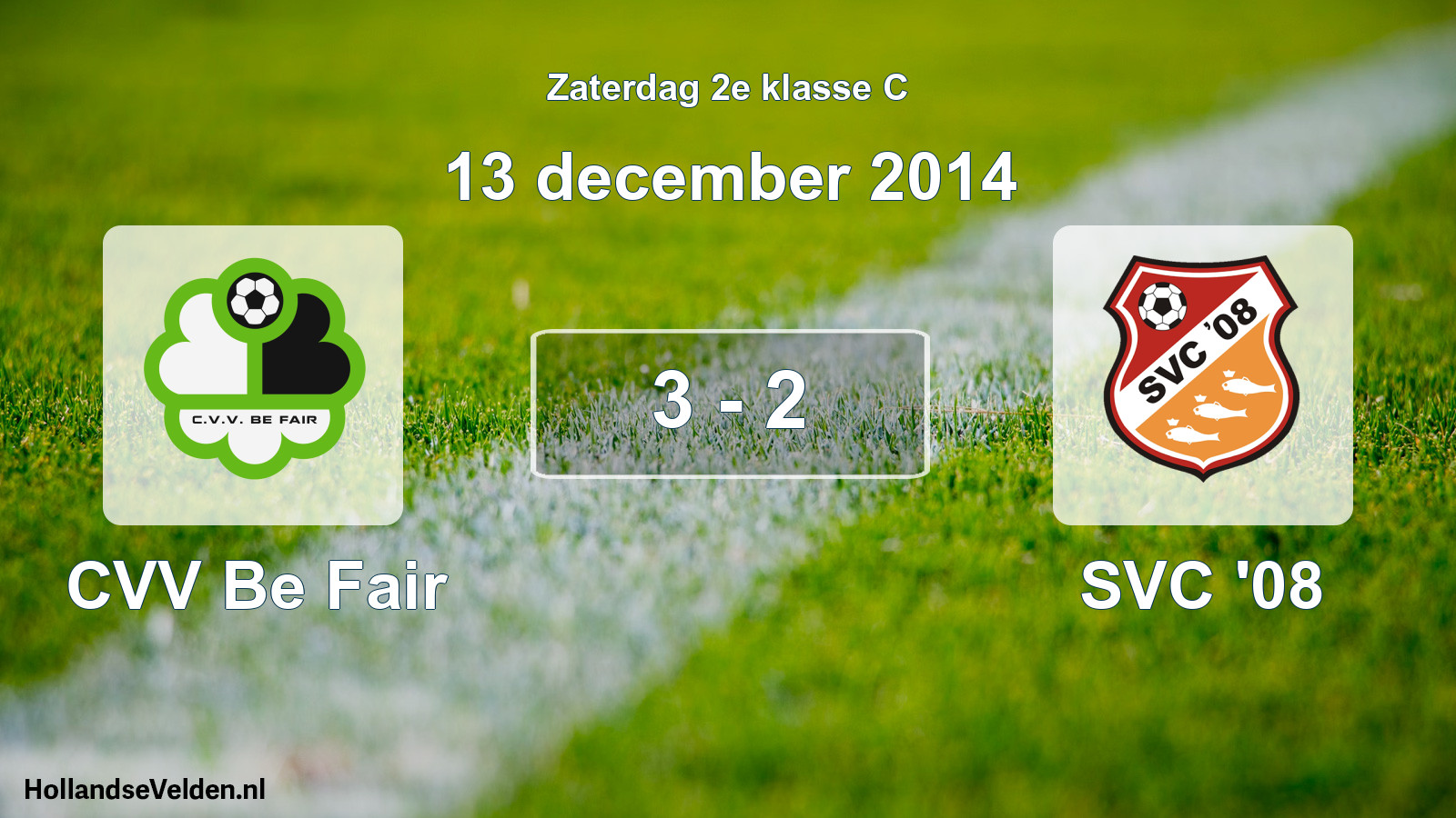Total number of matches played: CVV Be Fair - SVC '08 3 - 2 (13 December 2014)