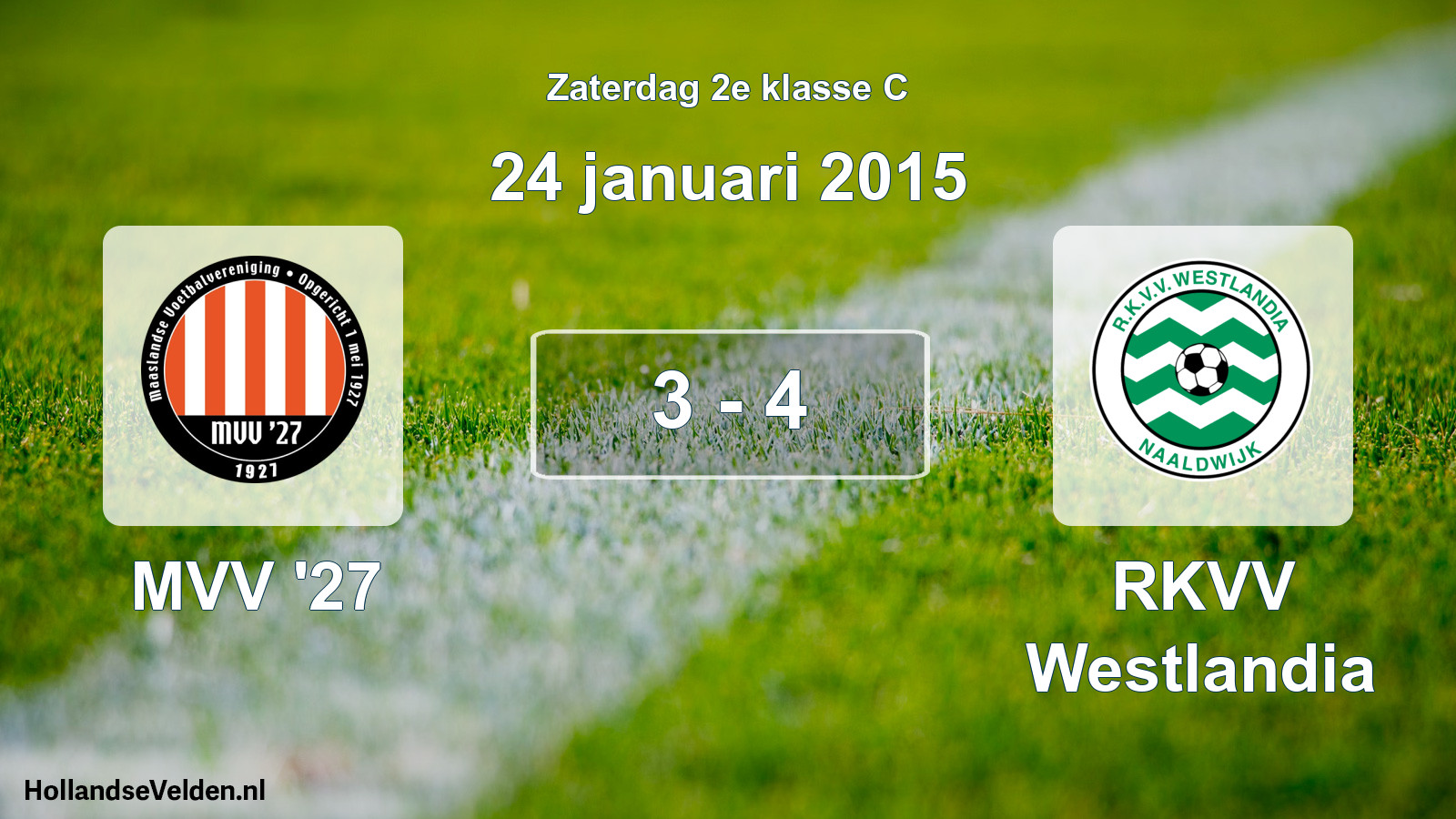 Total number of matches played: MVV '27 - RKVV Westlandia 3 - 4 (24 January 2015)