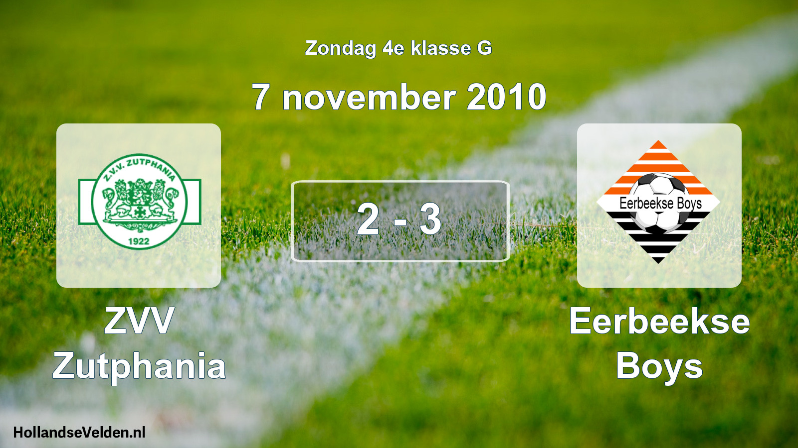 Total number of matches played: Zutphania - Eerbeekse Boys 2 - 3 (7 November 2010)