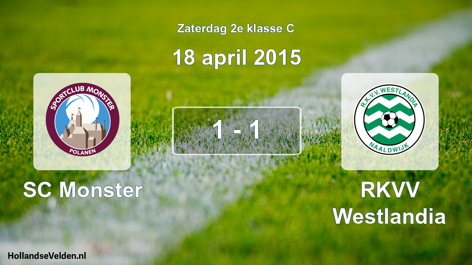 Total number of matches played: SC Monster - RKVV Westlandia 1 - 1 (18 April 2015)