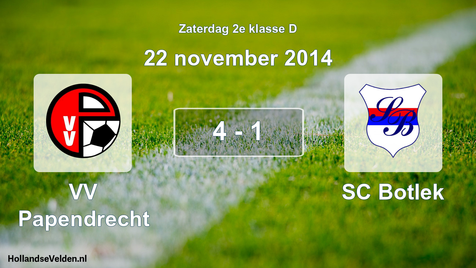 Total number of matches played: VV Papendrecht - SC Botlek 4 - 1 (22 November 2014)