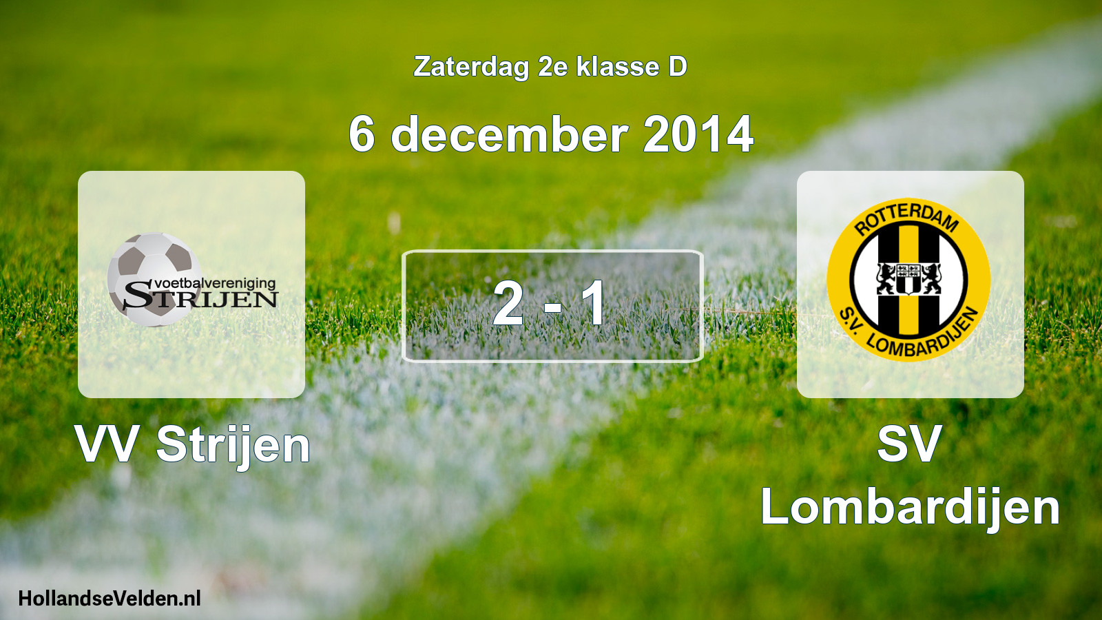 Total number of matches played: VV Strijen - SV Lombardijen 2 - 1 (6 December 2014)
