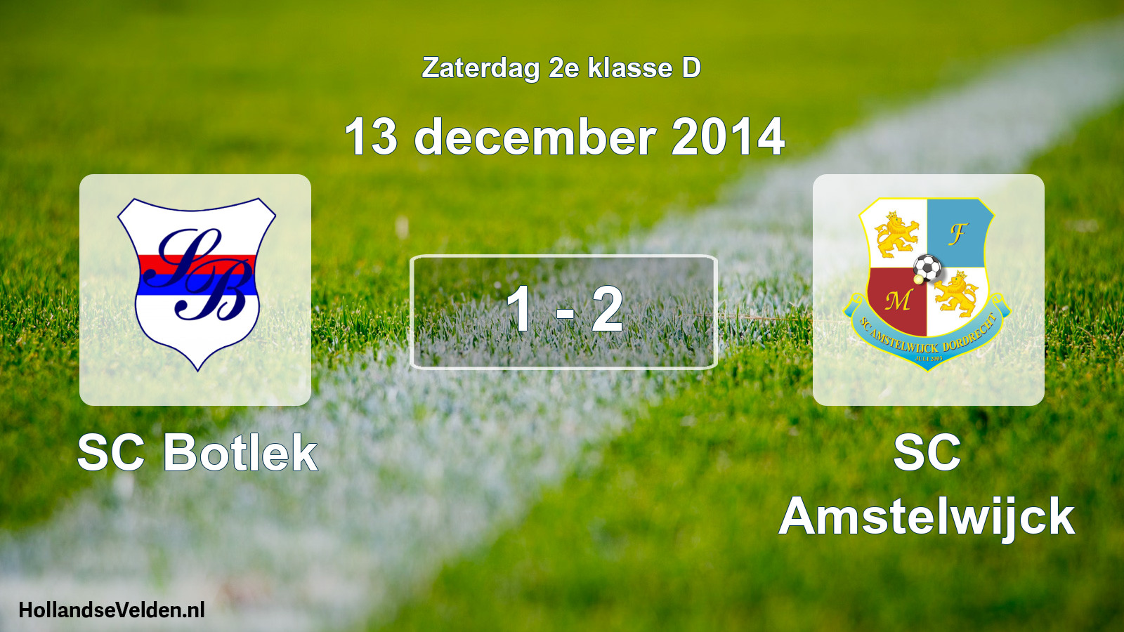 Total number of matches played: SC Botlek - SC Amstelwijck 1 - 2 (13 December 2014)