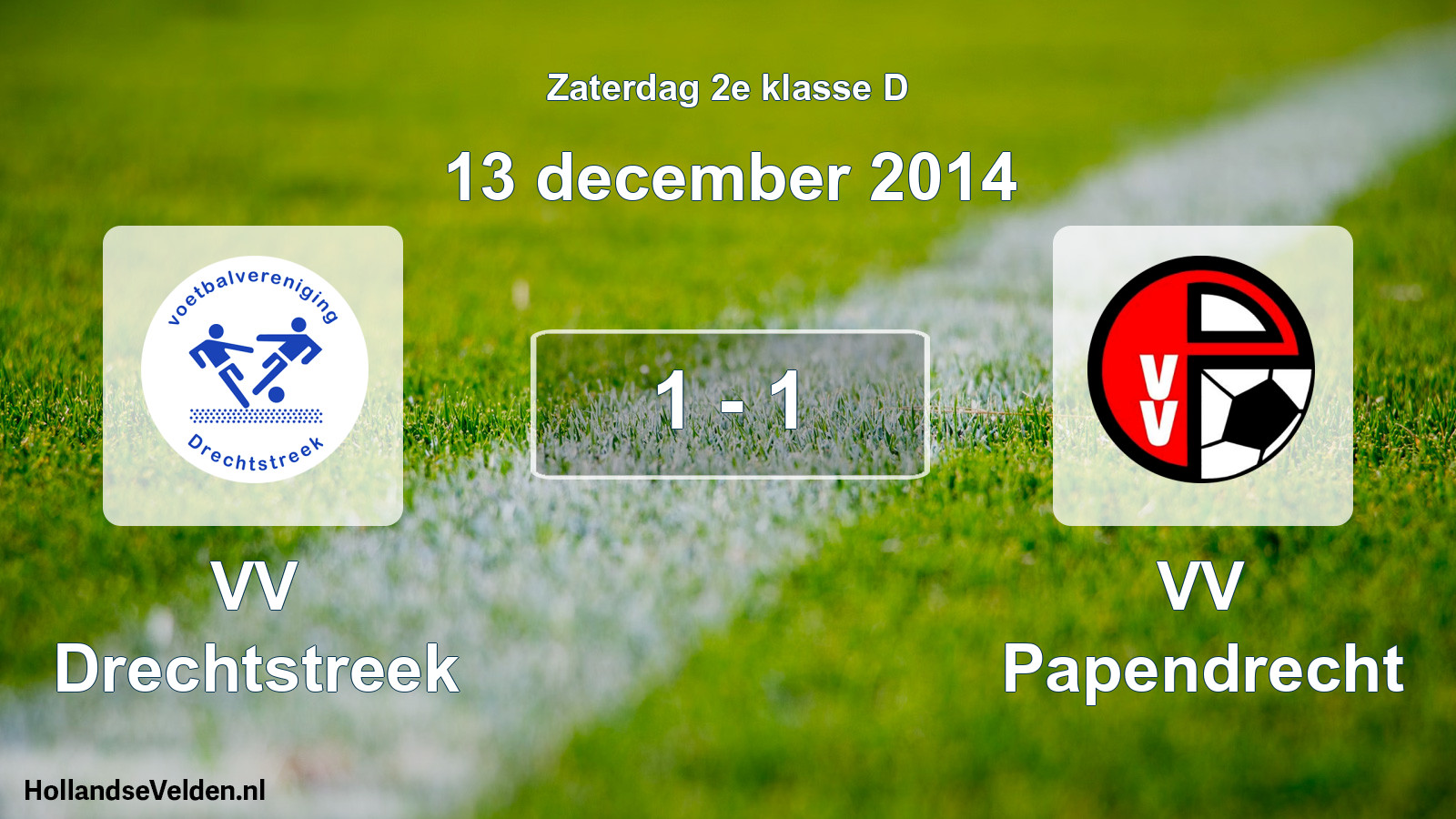 Total number of matches played: VV Drechtstreek - VV Papendrecht 1 - 1 (13 December 2014)