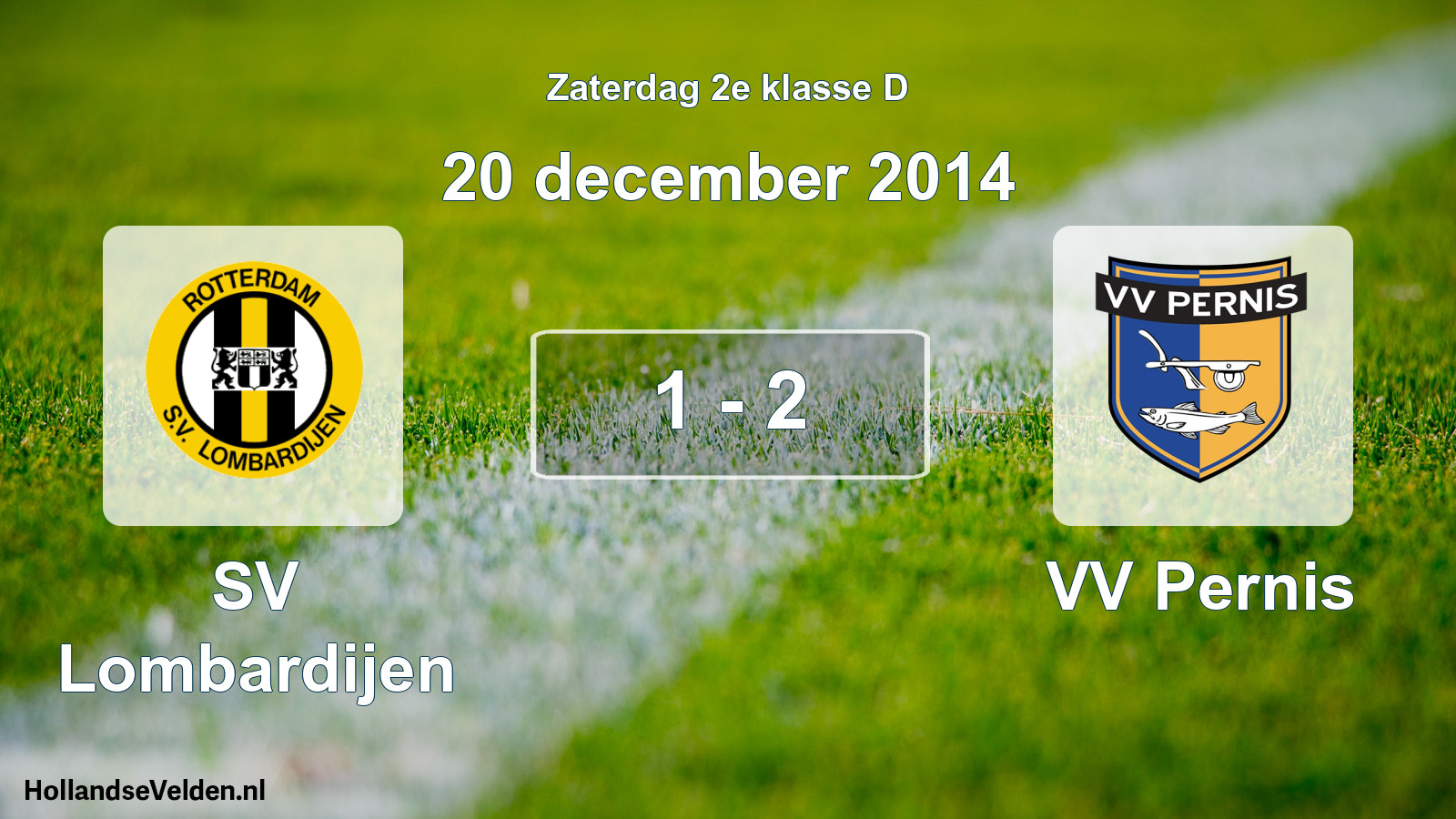 Total number of matches played: SV Lombardijen - VV Pernis 1 - 2 (20 December 2014)