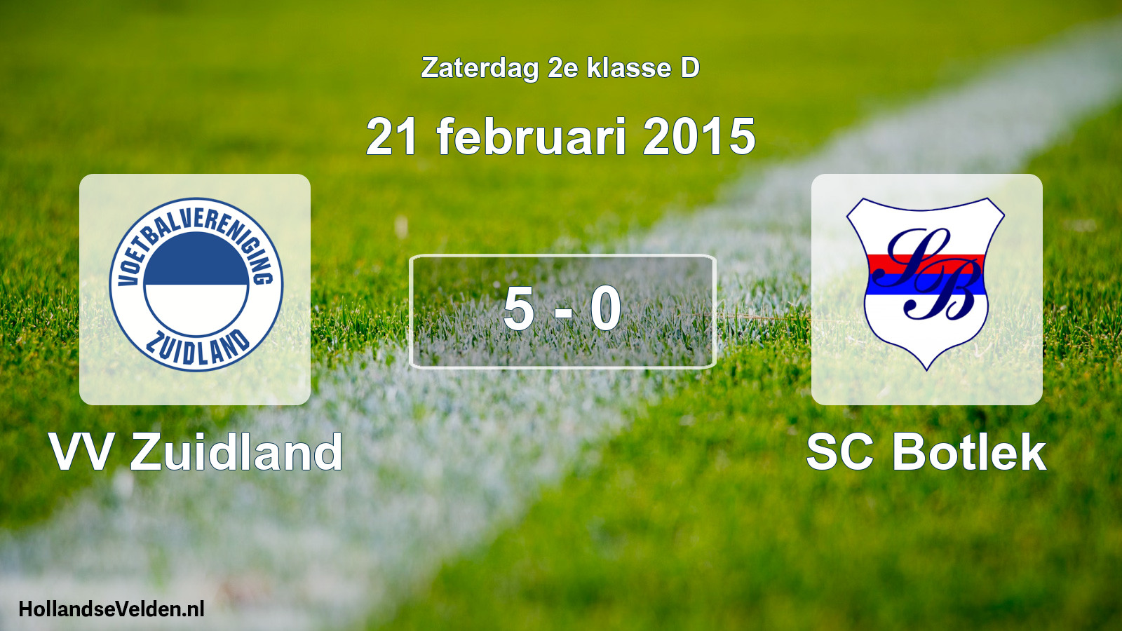 Total number of matches played: VV Zuidland - SC Botlek 5 - 0 (21 February 2015)