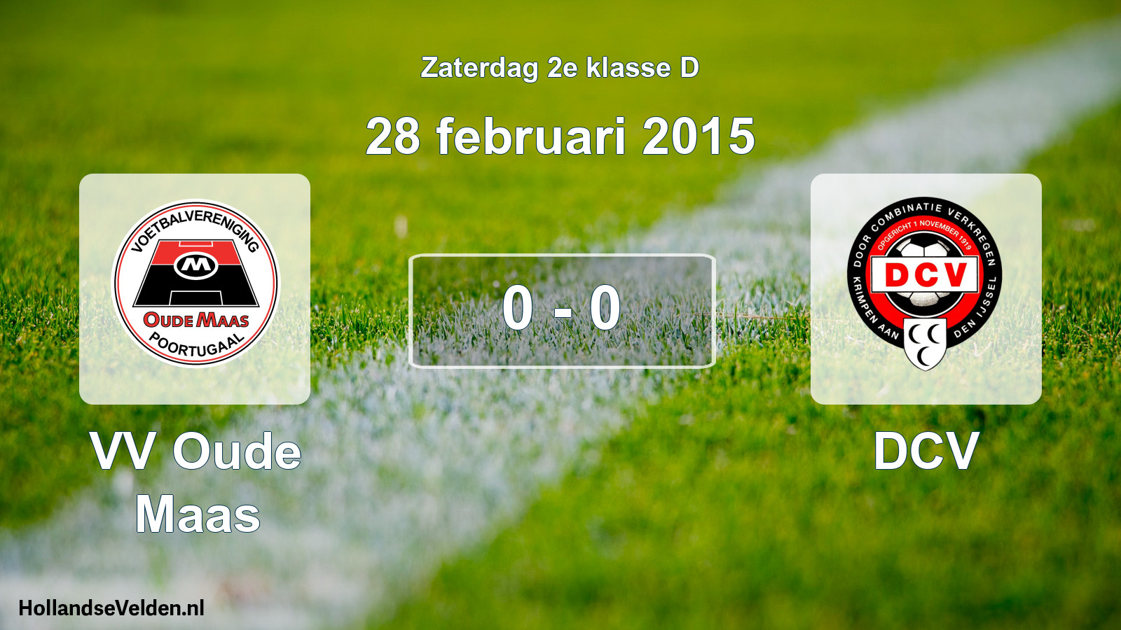 Total number of matches played: VV Oude Maas - DCV 0 - 0 (28 February 2015)