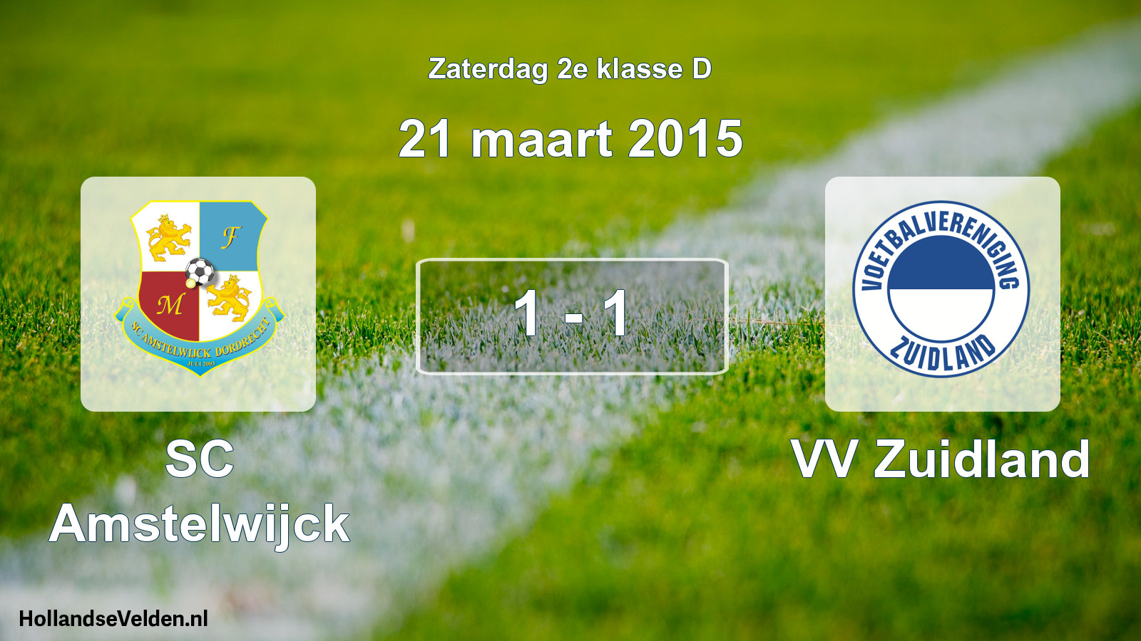 Total number of matches played: SC Amstelwijck - VV Zuidland 1 - 1 (21 March 2015)