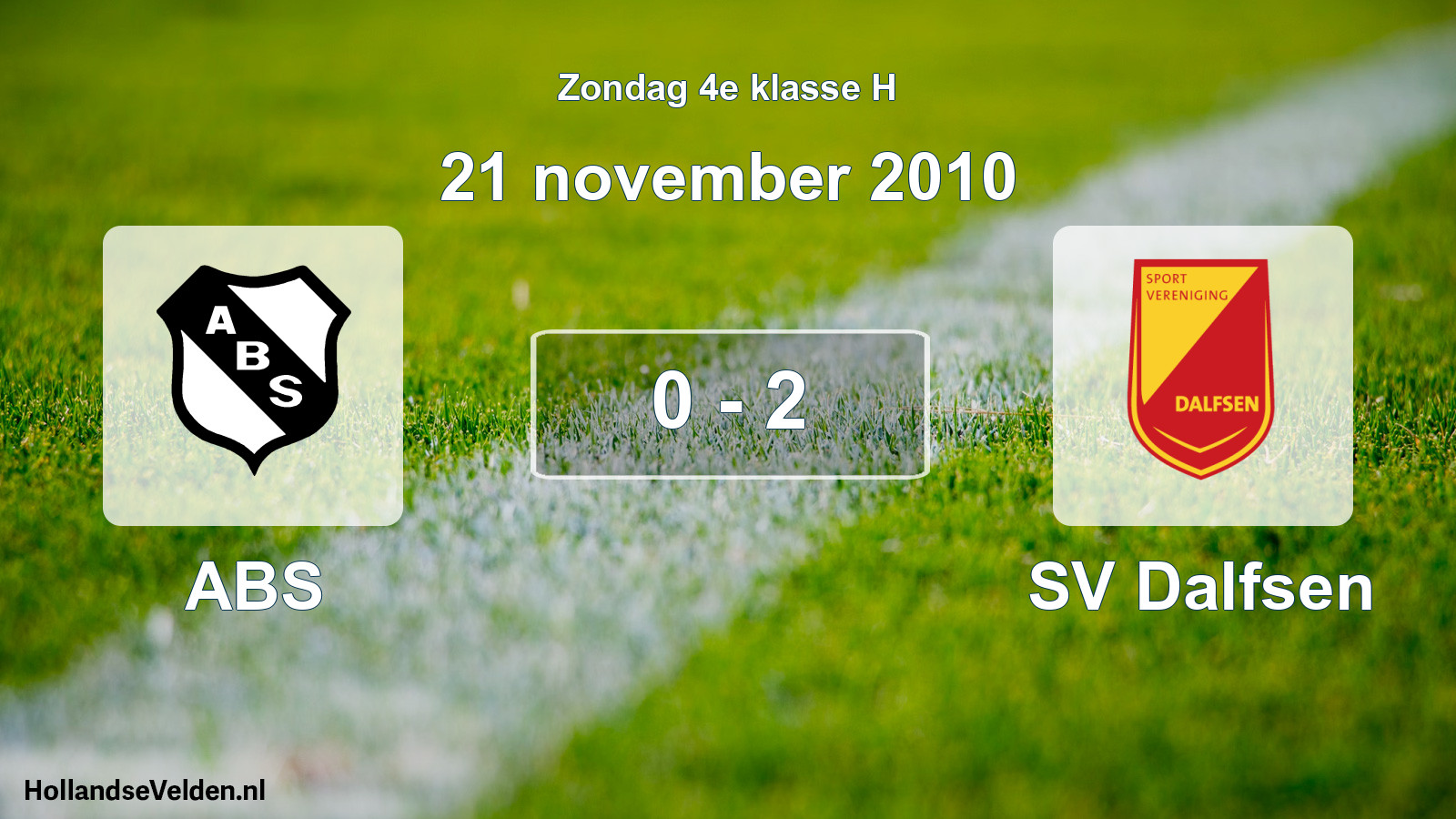 Total number of matches played: ABS - SV Dalfsen 0 - 2 (21 November 2010)