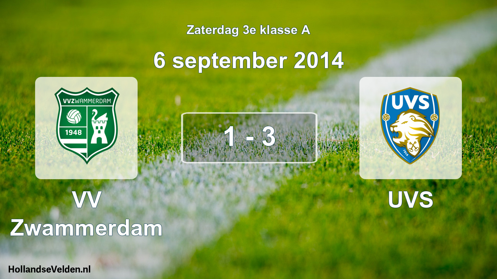 Total number of matches played: VV Zwammerdam - UVS 1 - 3 (6 September 2014)