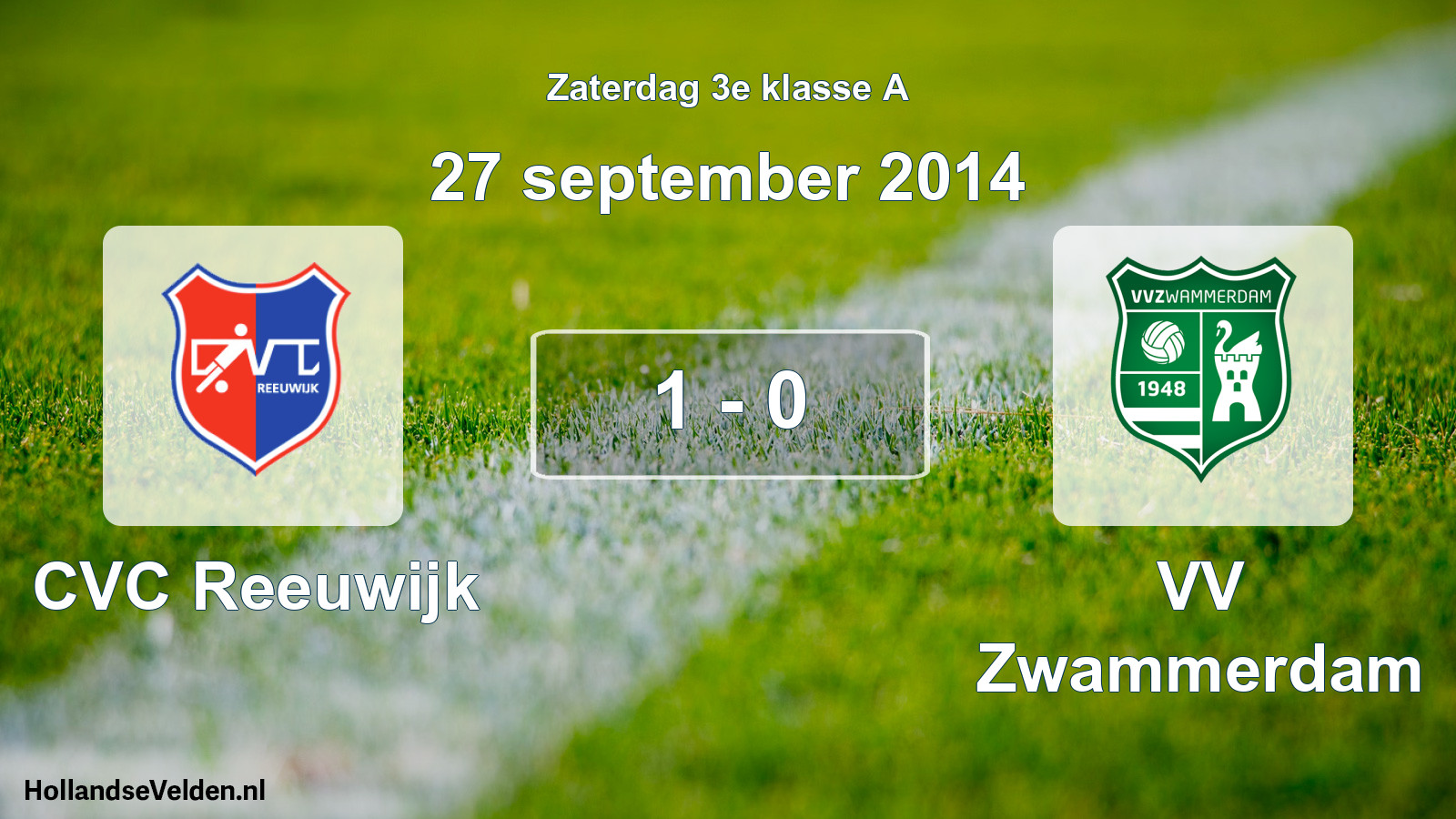 Total number of matches played: CVC Reeuwijk - VV Zwammerdam 1 - 0 (27 September 2014)