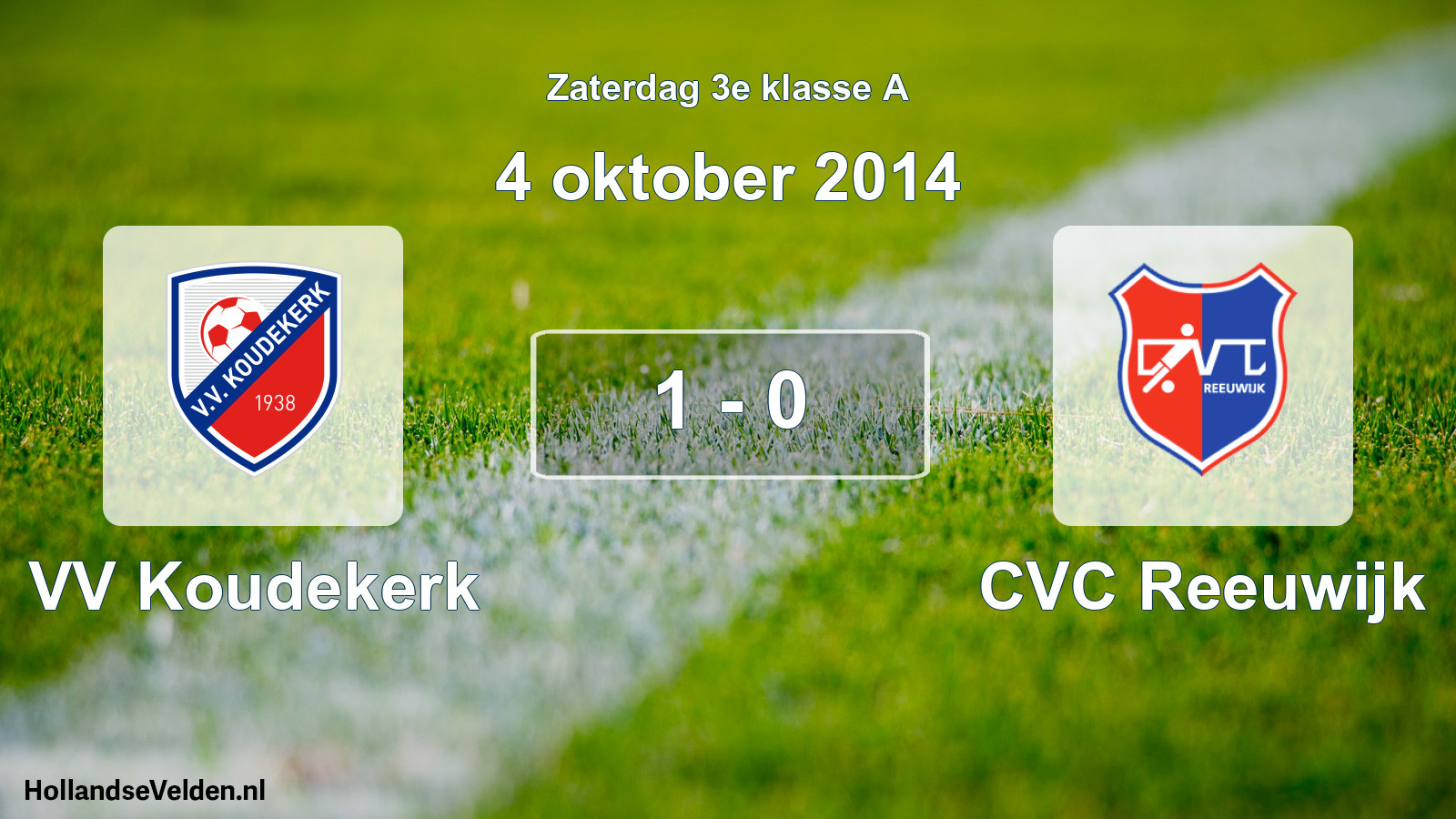 Total number of matches played: VV Koudekerk - CVC Reeuwijk 1 - 0 (4 October 2014)