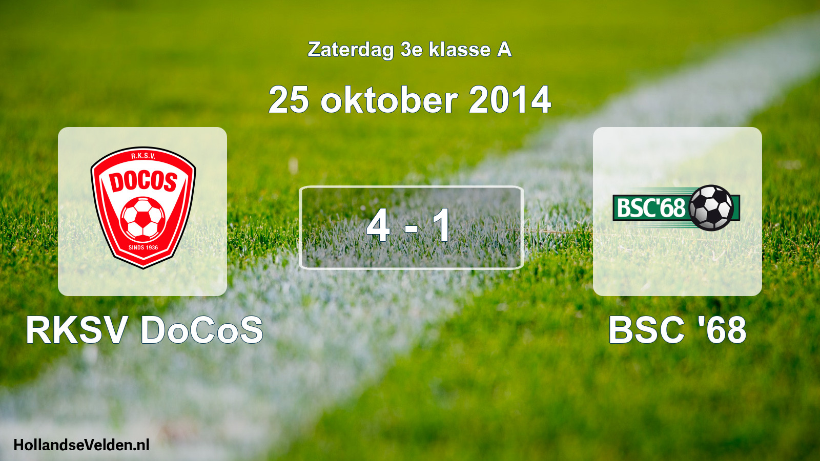 Total number of matches played: RKSV DoCoS - BSC '68 4 - 1 (25 October 2014)