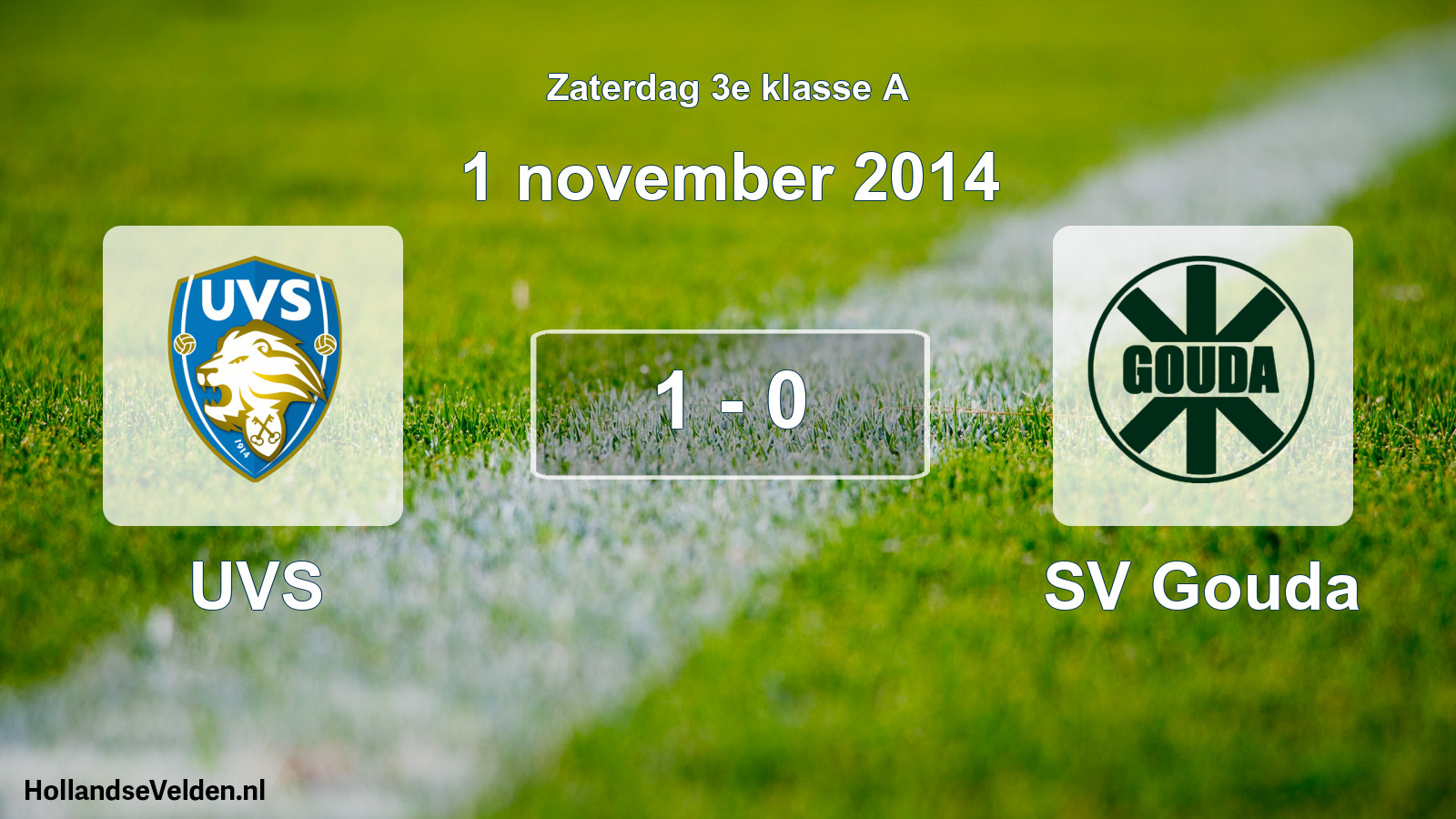 Total number of matches played: UVS - SV Gouda 1 - 0 (1 November 2014)