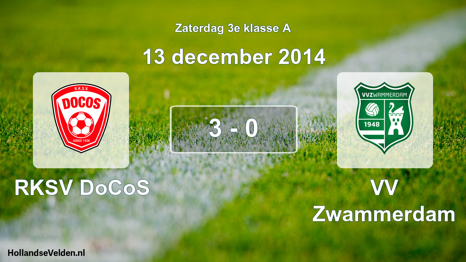 Total number of matches played: RKSV DoCoS - VV Zwammerdam 3 - 0 (13 December 2014)