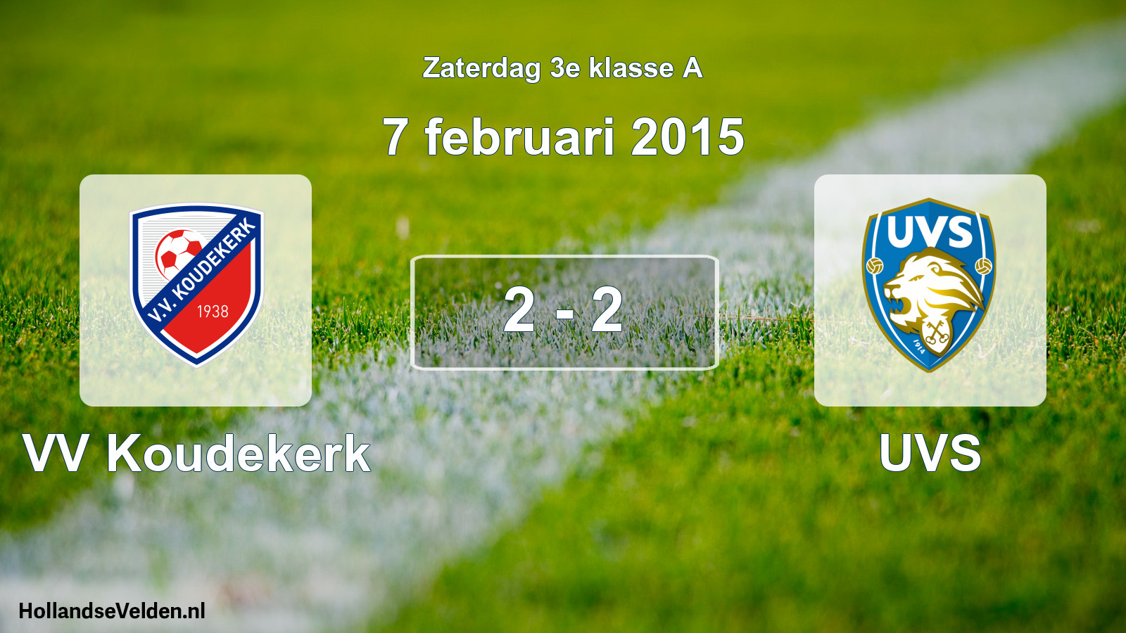 Total number of matches played: VV Koudekerk - UVS 2 - 2 (7 February 2015)