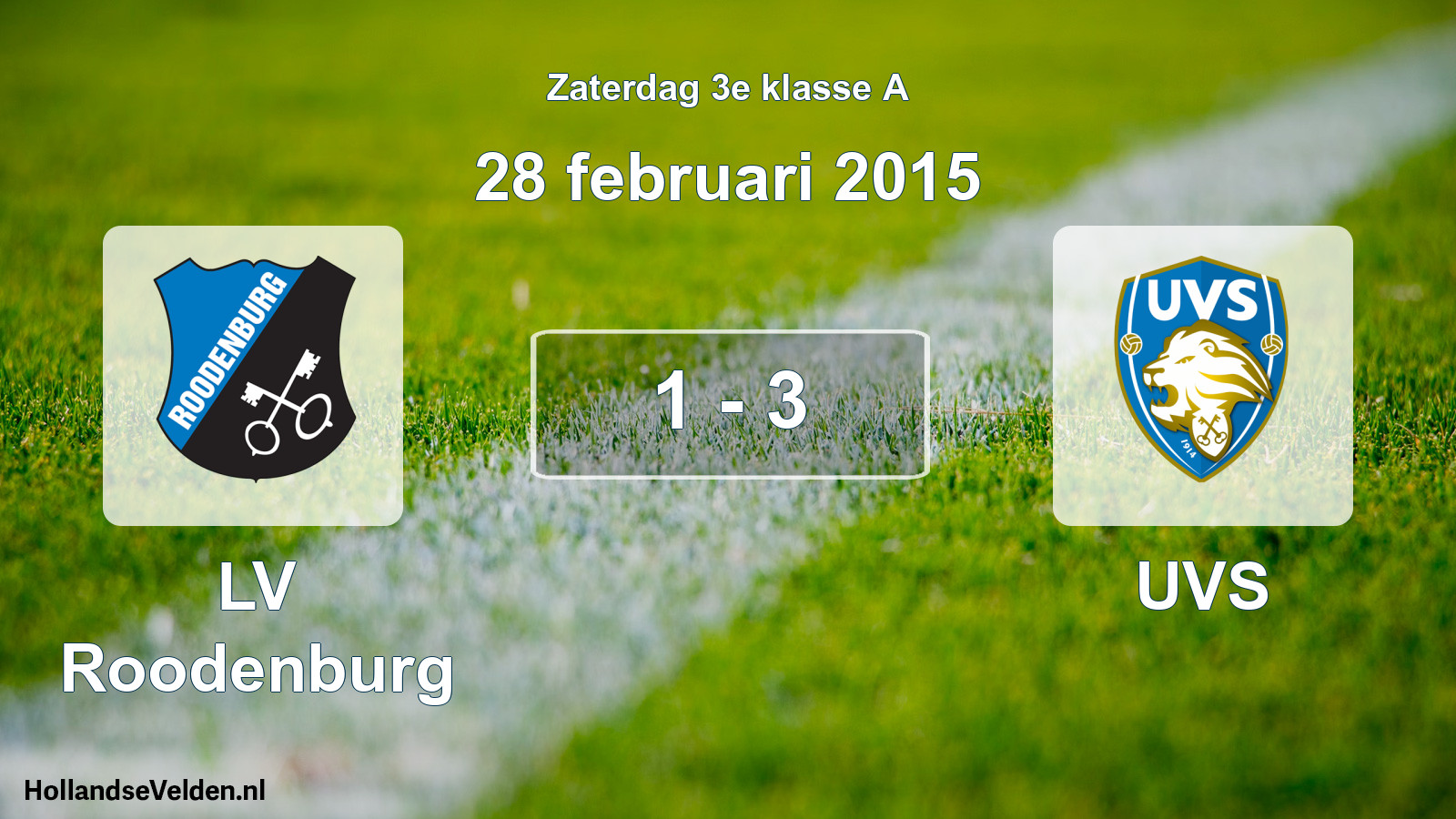 Total number of matches played: LV Roodenburg - UVS 1 - 3 (28 February 2015)