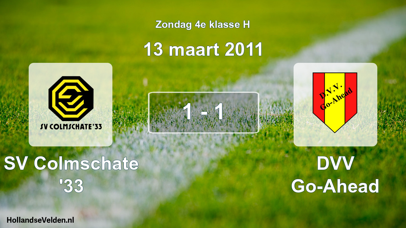 Total number of matches played: SV Colmschate '33 - DVV Go-Ahead 1 - 1 (13 March 2011)