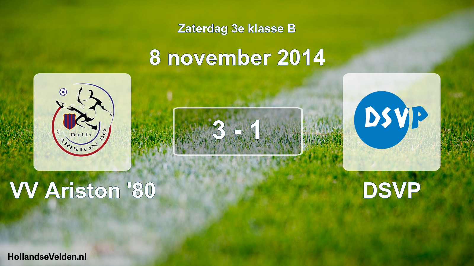 Total number of matches played: VV Ariston '80 - DSVP 3 - 1 (8 November 2014)