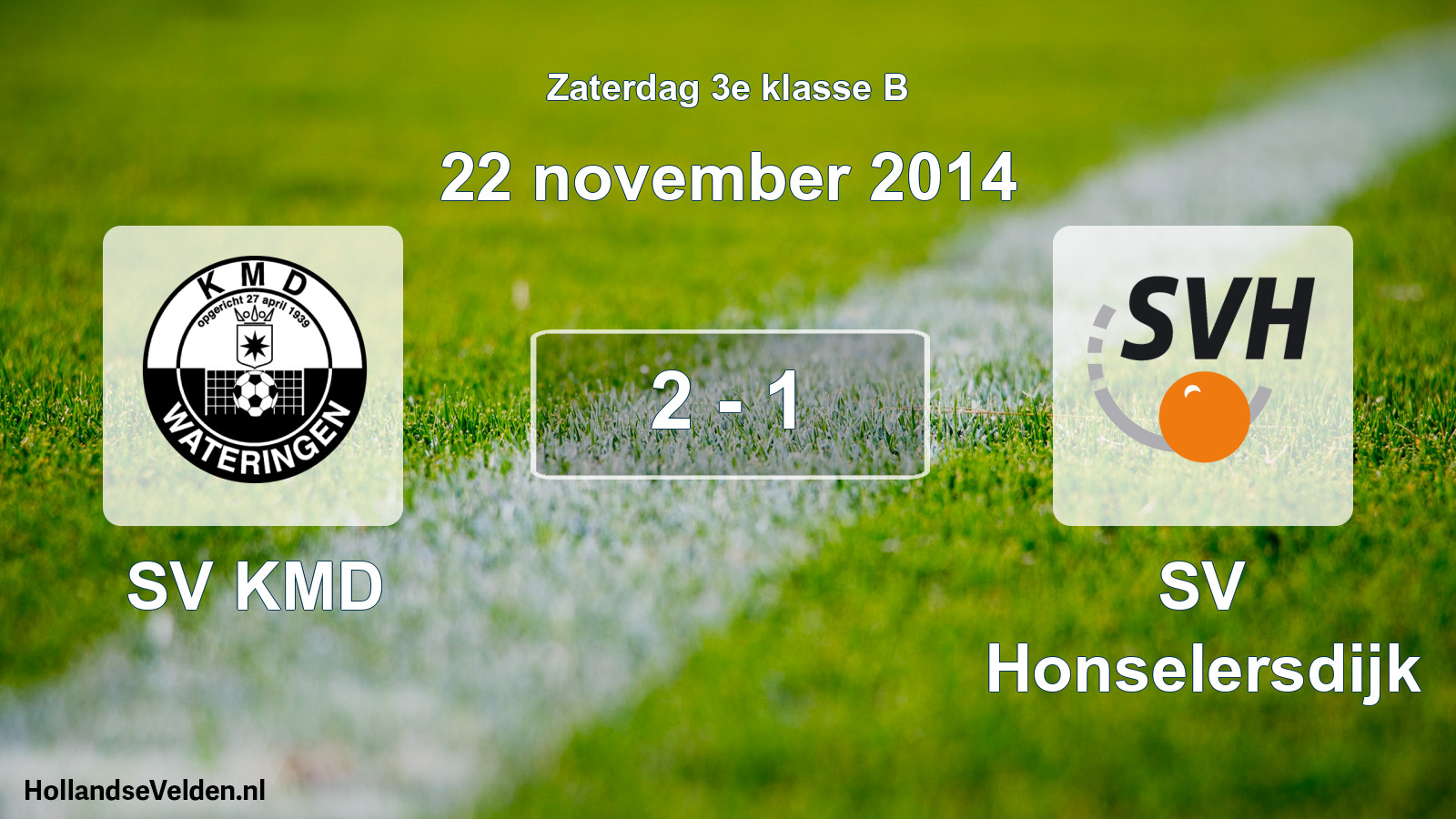 Total number of matches played: SV KMD - SV Honselersdijk 2 - 1 (22 November 2014)