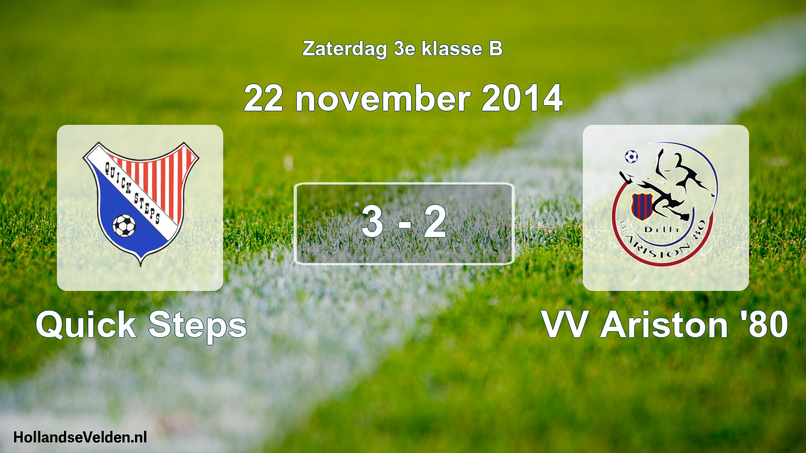 Total number of matches played: Quick Steps - VV Ariston '80 3 - 2 (22 November 2014)