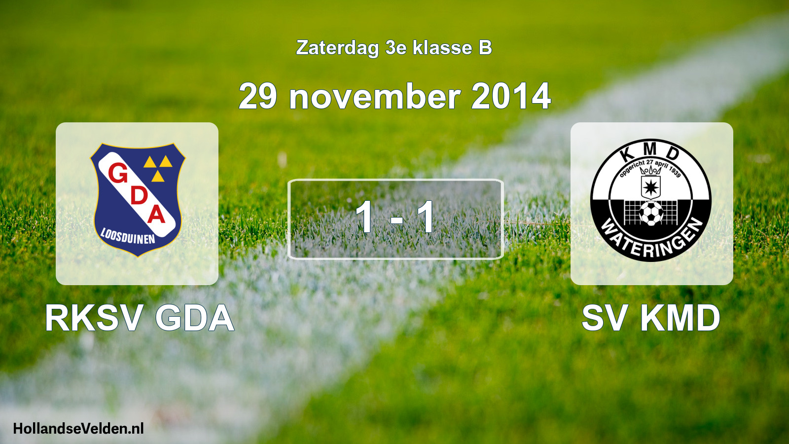 Total number of matches played: RKSV GDA - SV KMD 1 - 1 (29 November 2014)