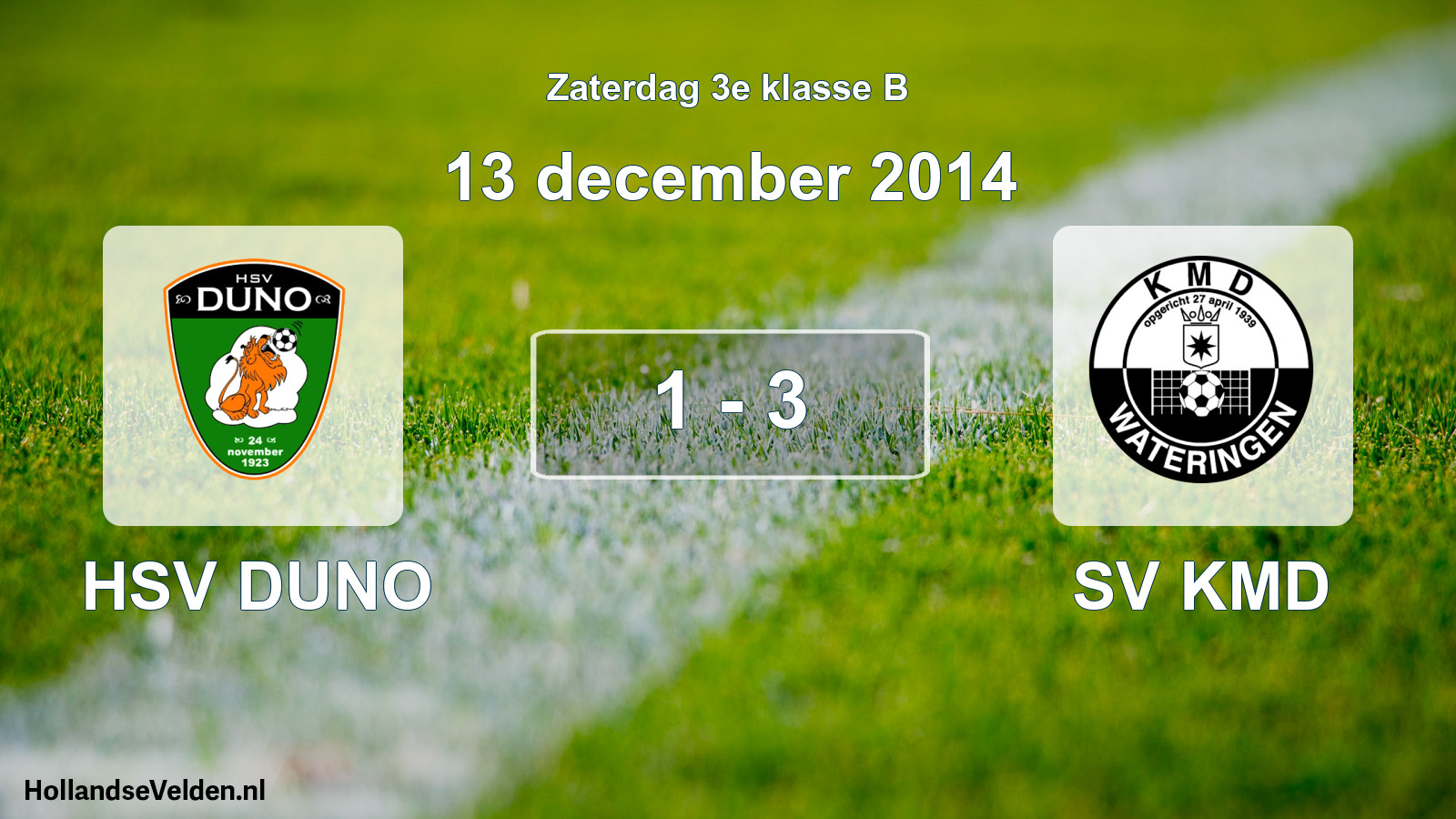 Total number of matches played: HSV DUNO - SV KMD 1 - 3 (13 December 2014)